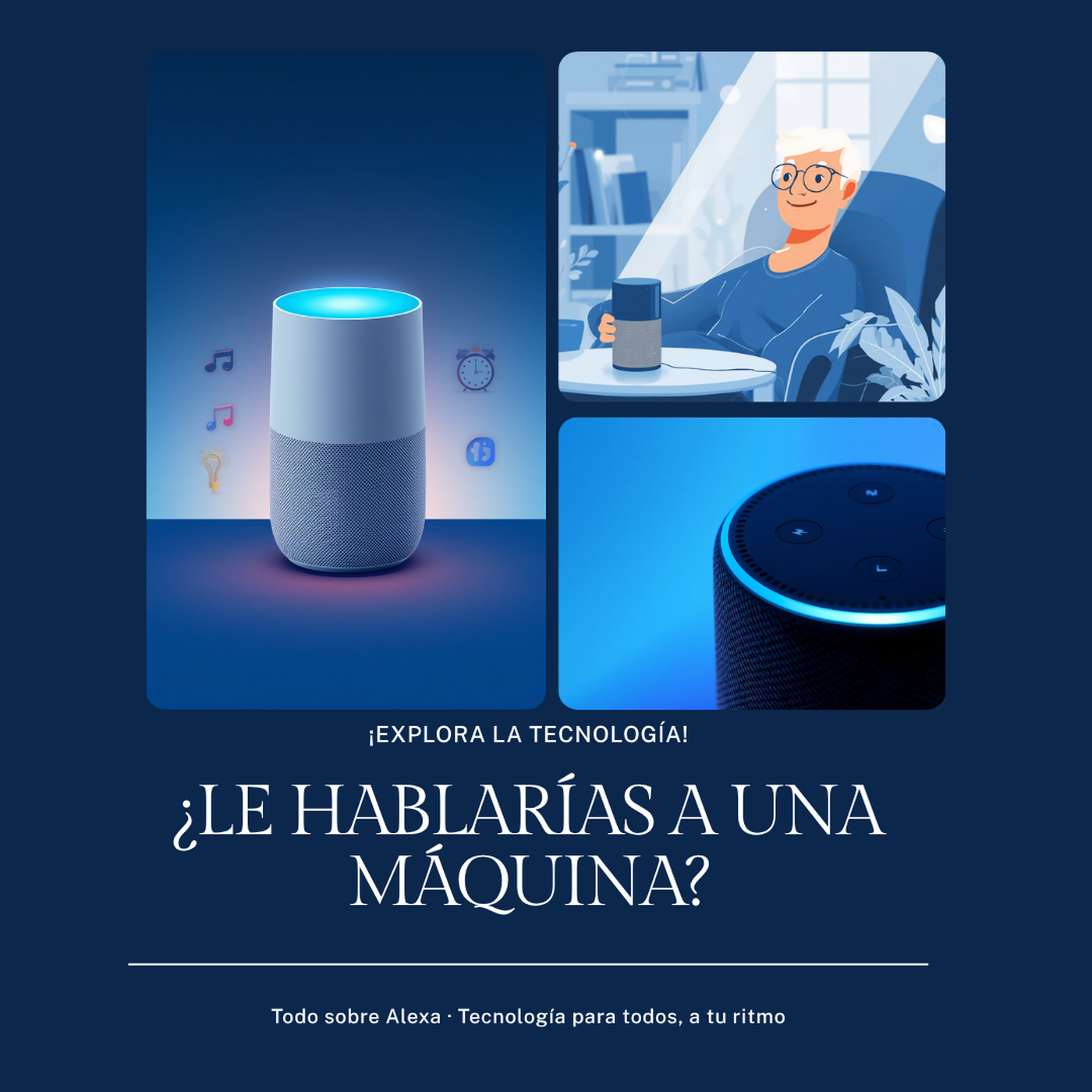 Carátula del episodio de Alexa: ¿Le hablarías a una máquina? Tecnología para todos, a tu ritmo