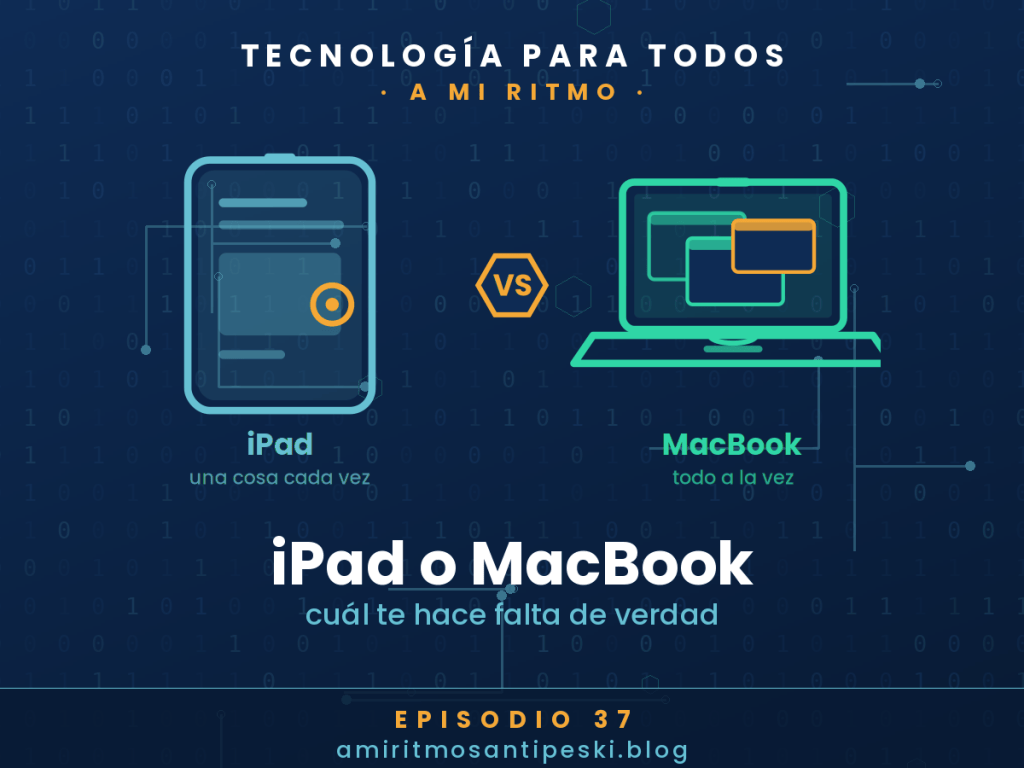 Ilustración de un iPad y un MacBook enfrentados con un hexágono VS en medio, del episodio 37 de Tecnología para todos, a mi ritmo